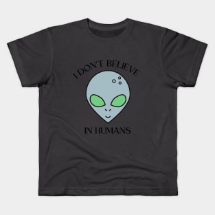 I don't believe in humans Kids T-Shirt